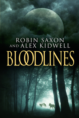 Bloodlines by Robin Saxon, Alex Kidwell