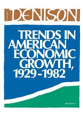 Trends in American Economic Growth by Edward Denison