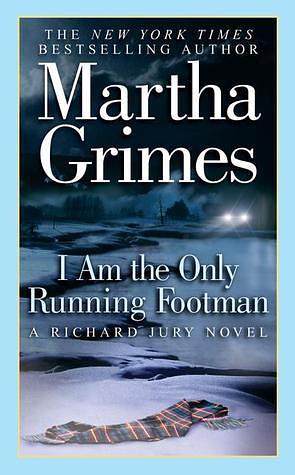 I Am the Only Running Footman by Martha Grimes