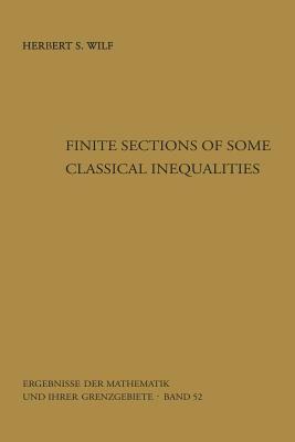 Finite Sections of Some Classical Inequalities by Herbert S. Wilf