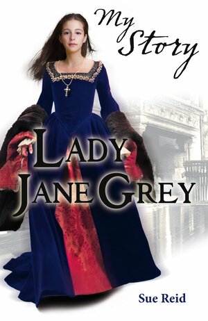 Lady Jane Grey by Sue Reid