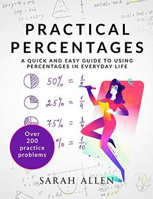 Practical Percentages by Sarah Allen