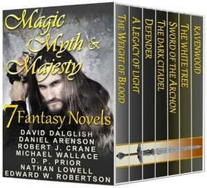 Magic, Myth & Majesty (7 Fantasy Novels) by Derek Prior, David Dalglish, Robert J. Crane, Daniel Arenson, Edward W. Robertson, Nathan Lowell, Michael Wallace