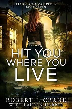 Hit You Where You Live by Robert J. Crane