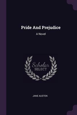 Pride and Prejudice by Jane Austen