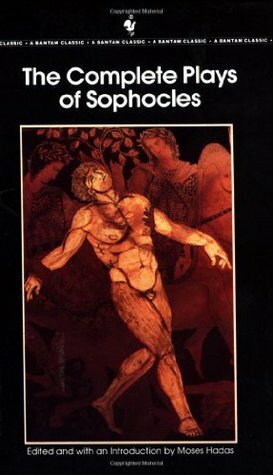 The Complete Plays of Sophocles by Moses Hadas, Sophocles