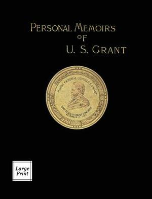 Personal Memoirs of U.S. Grant Volume 2/2: Large Print Edition by Ulysses S. Grant