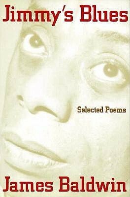 Jimmy's Blues: Selected Poems by James Baldwin