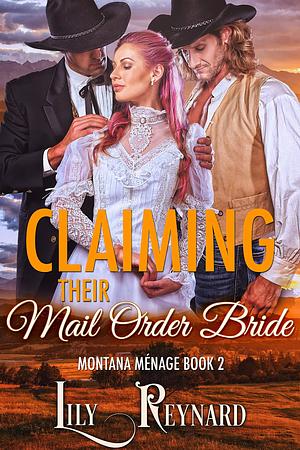 Claiming Their Mail-Order Bride by Lily Reynard, Lily Reynard