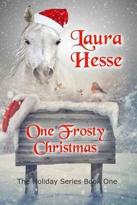 One Frosty Christmas by Laura Hesse