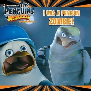 I Was a Penguin Zombie! by Molly Reisner