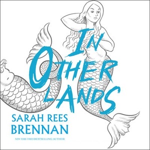 In Other Lands by Sarah Rees Brennan