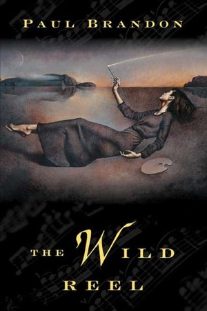 The Wild Reel by Paul Brandon