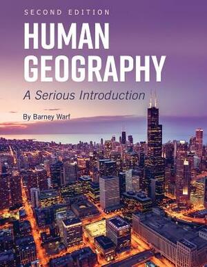 Human Geography: A Serious Introduction by Barney Warf