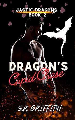 Dragon's Cupid Chase by S.R. Griffith