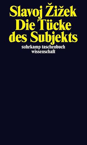 Die Tücke des Subjekts by Slavoj Žižek