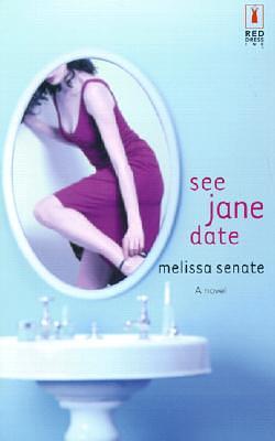 See Jane Date by Melissa Senate