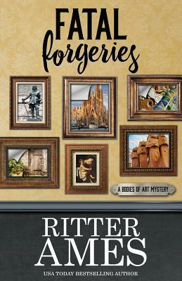 Fatal Forgeries by Ritter Ames