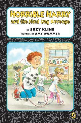 Horrible Harry and the Field Day Revenge! by Suzy Kline