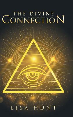 The Divine Connection by Lisa Hunt