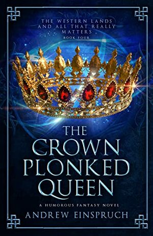 The Crown Plonked Queen by Andrew Einspruch