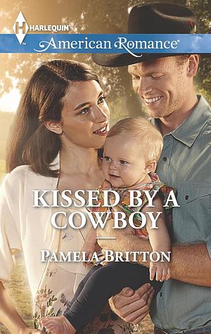 Kissed by a Cowboy by Pamela Britton