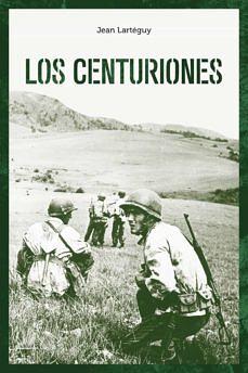 Los Centuriones by Jean Lartéguy