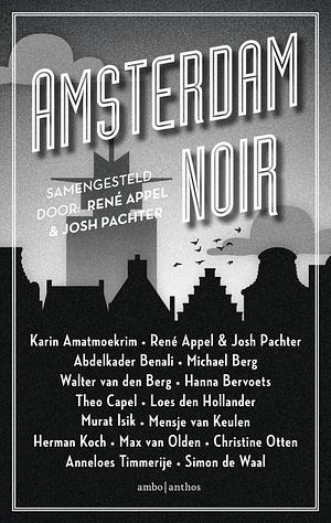 Amsterdam Noir by Josh Pachter, René Appel