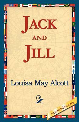 Jack and Jill by Louisa May Alcott