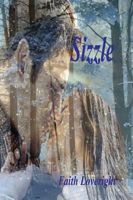 Sizzle by Faith Loveright