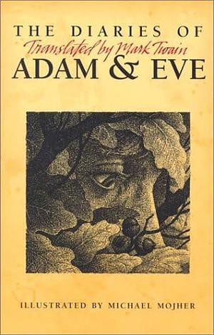 Diaries of Adam & Eve by Mark Twain