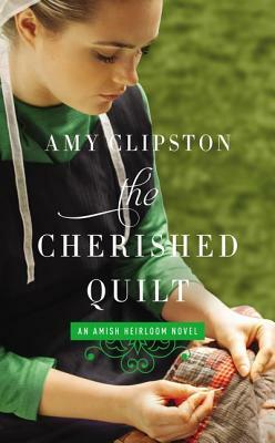 The Cherished Quilt by Amy Clipston