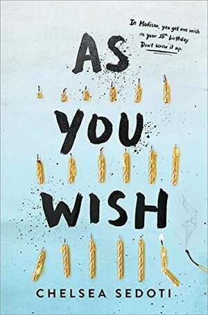 As You Wish by Chelsea Sedoti