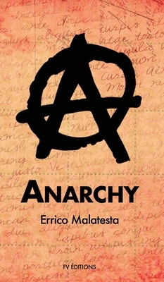 Anarchy by Errico Malatesta