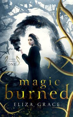 Magic Burned by Eli Constant, Eliza Grace