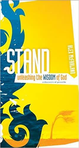 Stand: Unleashing the Wisdom of God: A Discovery of Proverbs by Alex McFarland