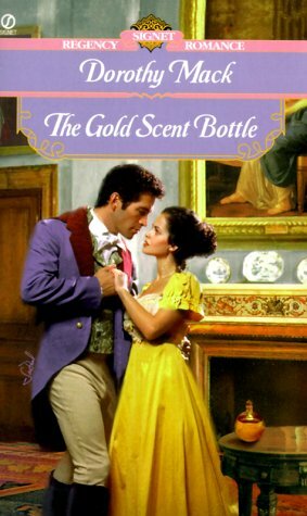 The Gold Scent Bottle by Dorothy Mack