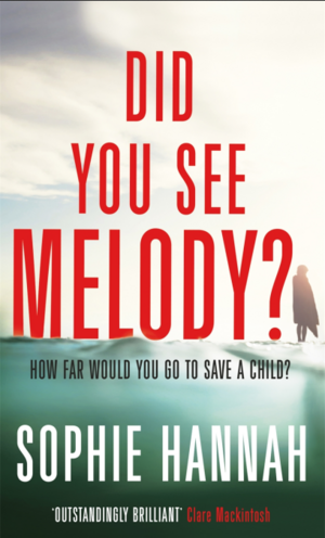 Did You See Melody? by Sophie Hannah