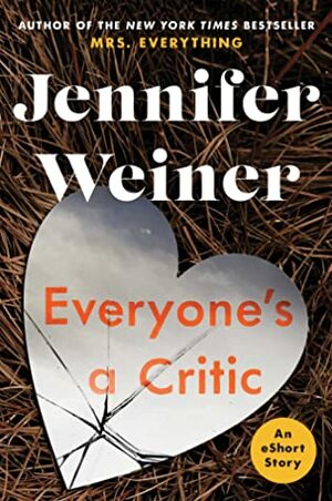 Everyone's a Critic by Jennifer Weiner