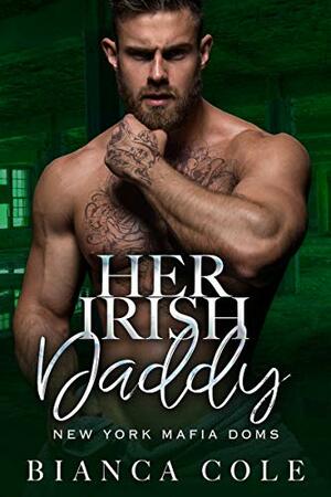 Her Irish Daddy by Bianca Cole