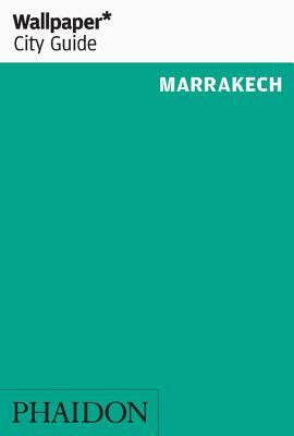 Wallpaper* City Guide Marrakech 2016 by Wallpaper*