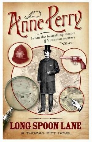 Long Spoon Lane (thomas Pitt Mystery, Book 24) - a Gripping Novel Exploring by Anne Perry