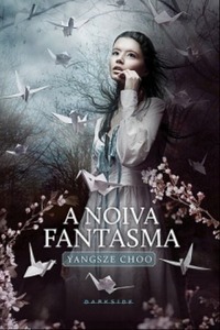 A Noiva Fantasma by Leandro Durazzo, Yangsze Choo