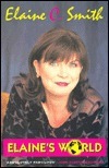 Elaine's World by Elaine C. Smith