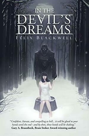 In the Devil's Dreams by Felix Blackwell