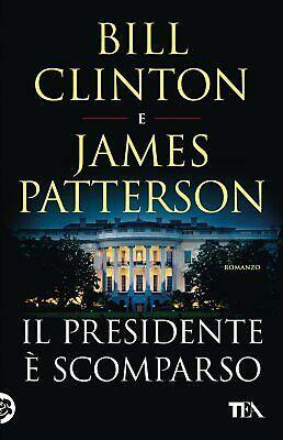 Il presidente è scomparso by Bill Clinton, James Patterson