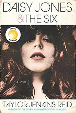 Daisy Jones & The Six by Taylor Jenkins Reid