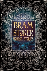 Bram Stoker Horror Stories by Bram Stoker