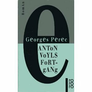 Anton Voyls Fortgang by Georges Perec