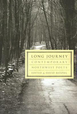 Long Journey: Contemporary Northwest Poets by David Biespiel